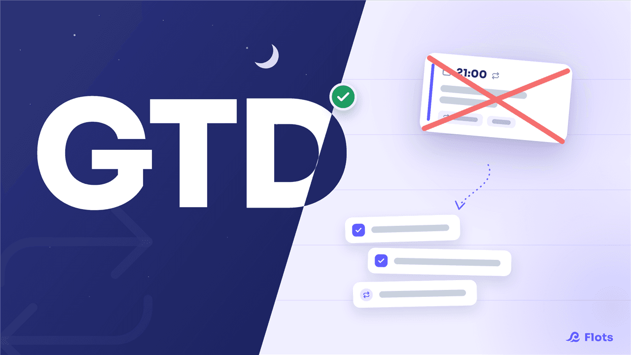 Méthode GTD : l'appliquer sans y passer ses dimanches